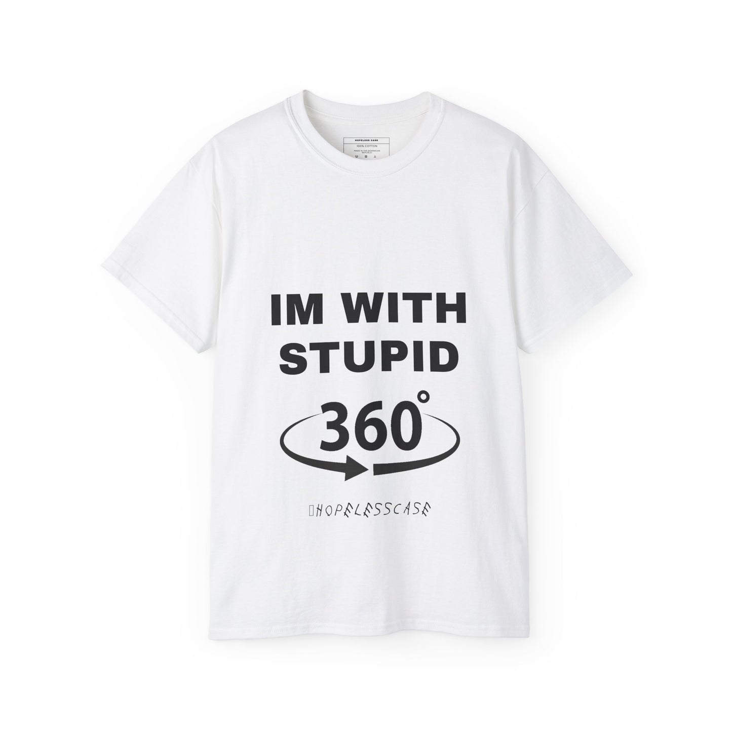 IM WITH STUPID