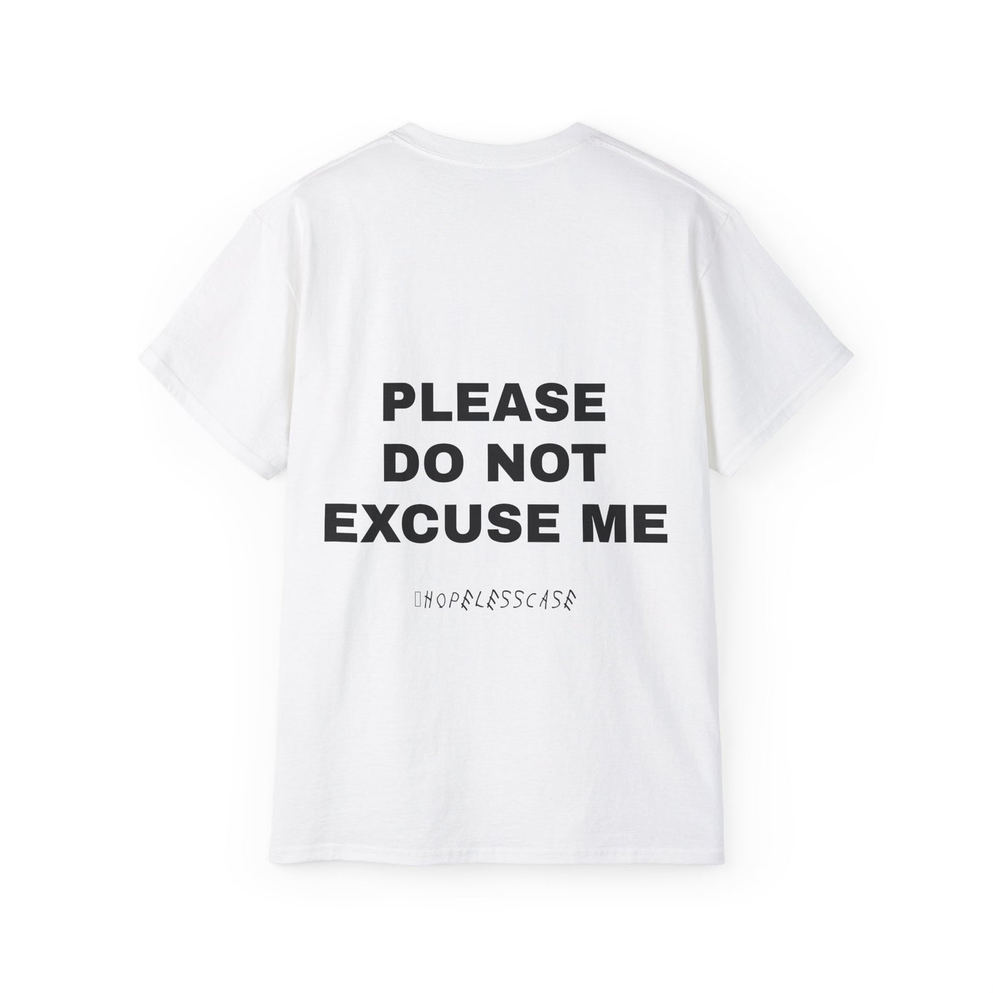 PLEASE DO NOT EXCUSE ME